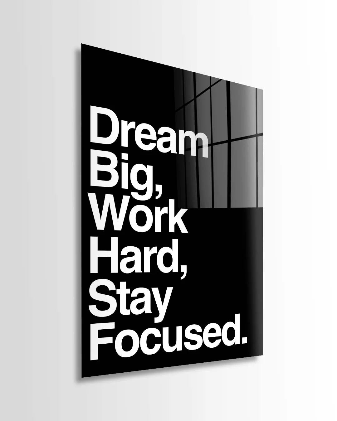Dream Big, Work Hard