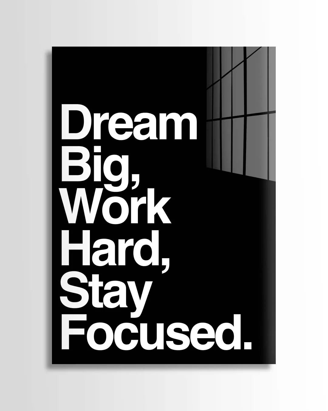 Dream Big, Work Hard