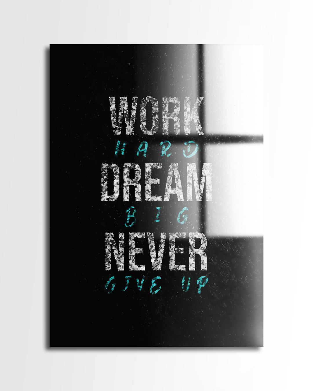 Work Hard Dream Big